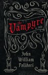 Vampyre - A Tale (Fantasy and Horror Classics) - John William Polidori - 9781528770873