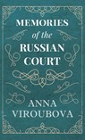 Memories of the Russian Court - Anna Viroubova - 9781528772105
