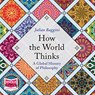 How the World Thinks: A Global History of Philosophy -  - 9781528847766