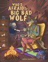 Who's Afraid of the Big Bad Wolf - Laura Marriott - 9781528917704