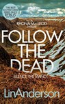 Follow the Dead - Lin Anderson - 9781529000719