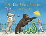 On the Way Home - Jill Murphy - 9781529003062
