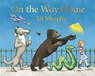 On the Way Home - Jill Murphy - 9781529003062