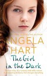 The Girl in the Dark - Angela Hart - 9781529004151