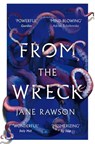 From The Wreck - Jane Rawson - 9781529006575