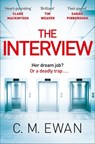 The Interview - C. M. Ewan - 9781529009712