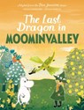 The Last Dragon in Moominvalley - Tove Jansson - 9781529010282