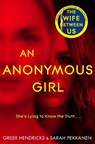 An Anonymous Girl - HENDRICKS,  Greer ; Pekkanen, Sarah - 9781529010725