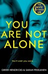You Are Not Alone - HENDRICKS,  Greer ; Pekkanen, Sarah - 9781529010763