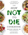The How Not to Die Cookbook - Michael Greger - 9781529010817