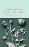 Confessions of an English Opium-Eater - Thomas De Quincey - 9781529013177