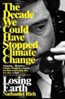 Losing Earth - Nathaniel Rich - 9781529015843
