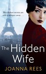 The Hidden Wife - Joanna Rees - 9781529018875