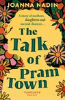 The Talk of Pram Town - Joanna Nadin - 9781529024647