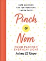 Pinch of Nom Food Planner: Everyday Light - Kay Allinson ; Kate Allinson ; Laura Davis - 9781529026443