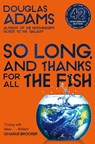 So Long, and Thanks for All the Fish - Douglas Adams - 9781529034554