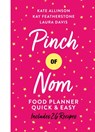 Pinch of Nom Food Planner: Quick & Easy - Kay Allinson ; Kate Allinson ; Laura Davis - 9781529035001