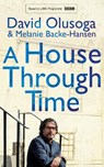 A House Through Time - David Olusoga ; Melanie Backe-Hansen - 9781529037272