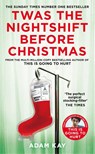 Twas The Nightshift Before Christmas - Adam Kay - 9781529038620