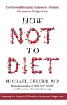 How Not to Diet - Michael Greger MD - 9781529038705
