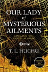 Our Lady of Mysterious Ailments - T. L. Huchu - 9781529039542