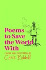 Poems to Save the World With - Chris Riddell - 9781529040128
