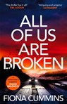 All Of Us Are Broken - Fiona Cummins - 9781529040210
