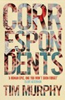 Correspondents - Tim Murphy - 9781529040272