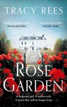The Rose Garden - Tracy Rees - 9781529046373