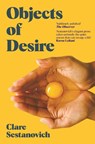 Objects of Desire - Clare Sestanovich - 9781529053586