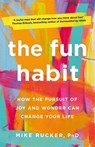 The Fun Habit - Mike Rucker - 9781529054316