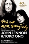 All We Are Saying - John Lennon ; Yoko Ono ; David Sheff - 9781529054774