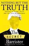 Nothing But The Truth - The Secret Barrister - 9781529057027