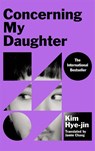 Concerning My Daughter - Kim Hye-jin - 9781529057676
