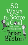 50 Ways to Score a Goal and Other Football Poems - Brian Bilston - 9781529058048