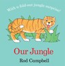 Our Jungle - Rod Campbell - 9781529058307