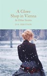 A Glove Shop in Vienna and Other Stories - Eva Ibbotson - 9781529059342