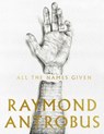 All The Names Given - Raymond Antrobus - 9781529059502