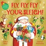 Fly, Fly, Fly Your Sleigh - John Hay - 9781529063165