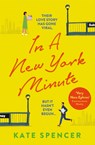 In A New York Minute - Kate Spencer - 9781529063790