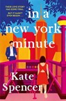 In A New York Minute - Kate Spencer - 9781529063813