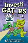 InvestiGators: Off the Hook - John Patrick Green - 9781529066081