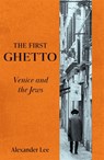The First Ghetto - Alexander Lee - 9781529066500