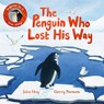The Penguin Who Lost His Way - John Hay - 9781529070484
