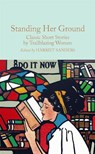Standing Her Ground - Harriet (Anthology Editor) Sanders - 9781529072631
