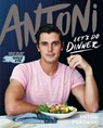 Let's Do Dinner - Antoni Porowski - 9781529074437