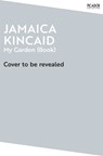 My Garden (Book) - Jamaica Kincaid - 9781529077063
