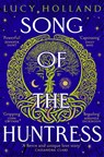 Song of the Huntress - Lucy Holland - 9781529077438