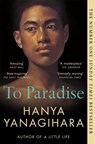 To Paradise - Hanya Yanagihara - 9781529077490