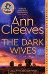 The Dark Wives - Ann Cleeves - 9781529077780